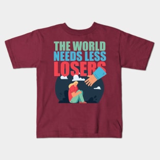 The World Needs Less Losers - Joe Rogan Gifts & Merchandise for Sale Kids T-Shirt